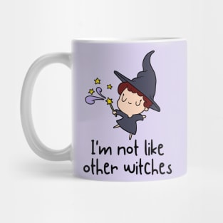 I'm Not Like Other Witches Mug